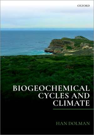 Biogeochemical Cycles and Climate de Han Dolman