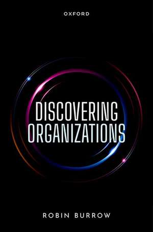 Discovering Organizations de Robin Burrow