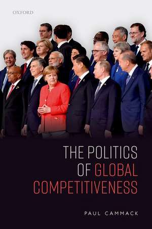 The Politics of Global Competitiveness de Paul Cammack