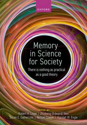 Memory in Science for Society: There is nothing as practical as a good theory de Robert Logie