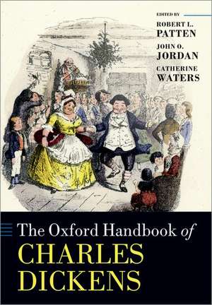 The Oxford Handbook of Charles Dickens de Robert L. Patten