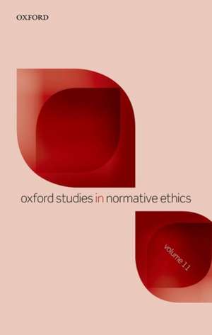 Oxford Studies in Normative Ethics Volume 11 de Mark Timmons