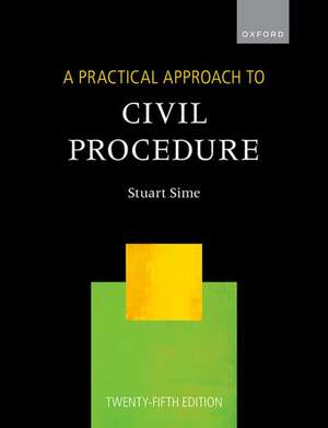 A Practical Approach to Civil Procedure de Stuart Sime