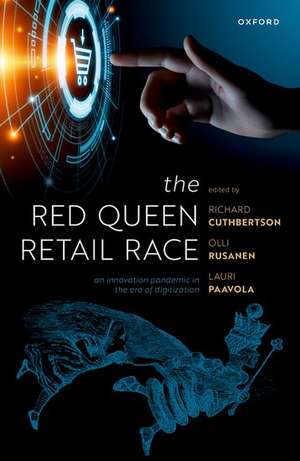 The Red Queen Retail Race: An Innovation Pandemic in the Era of Digitization de Richard Cuthbertson