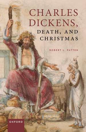 Dickens, Death, and Christmas de Robert L. Patten