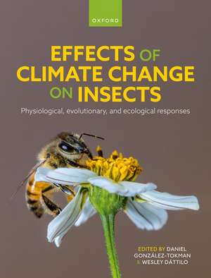 Effects of Climate Change on Insects: Physiological, Evolutionary, and Ecological Responses de Daniel González-Tokman