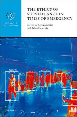 The Ethics of Surveillance in Times of Emergency de Kevin Macnish