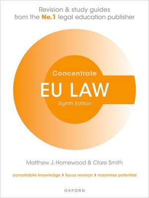 EU Law Concentrate: Law Revision and Study Guide de Matthew Homewood