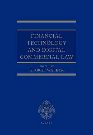 Financial Technology and Digital Commercial Law de George Walker