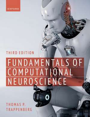 Fundamentals of Computational Neuroscience: Third Edition de Thomas P. Trappenberg