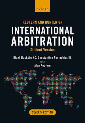 Redfern and Hunter on International Arbitration: Student Version de Nigel Blackaby KC