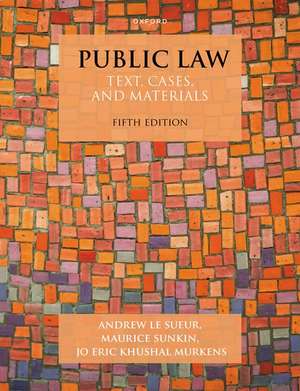 Public Law: Text, Cases, and Materials de Andrew Le Sueur