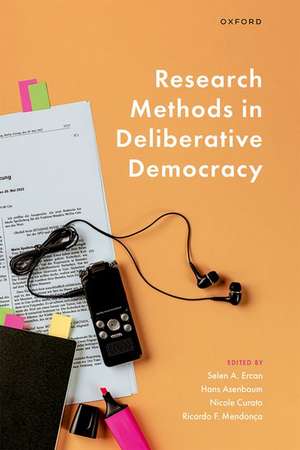 Research Methods in Deliberative Democracy de Selen A. Ercan