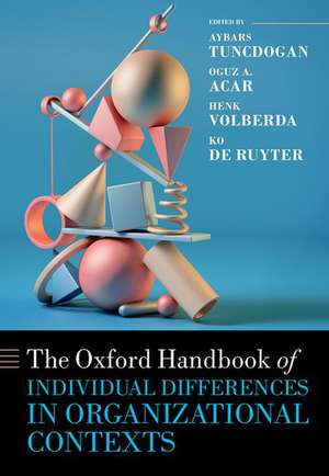 The Oxford Handbook of Individual Differences in Organizational Contexts de Aybars Tuncdogan