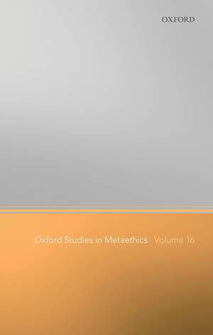 Oxford Studies in Metaethics Volume 16 de Russ Shafer-Landau