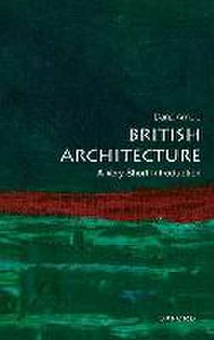 British Architecture: A Very Short Introduction de Dana Arnold