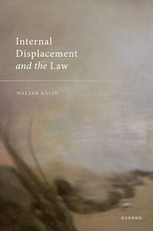 Internal Displacement and the Law de Walter Kälin