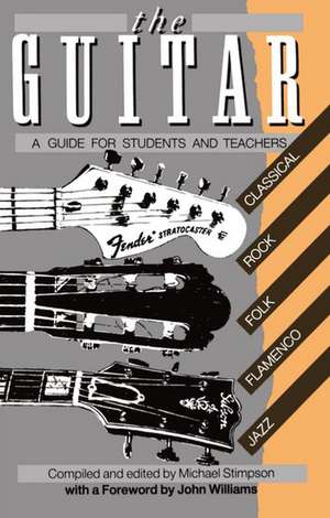 The Guitar: A Guide for Students and Teachers de Michael Stimpson