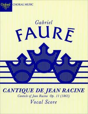 Cantique de Jean Racine de Gabriel Fauré