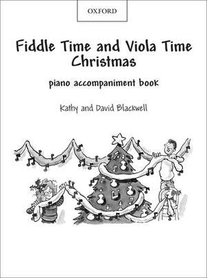 Fiddle Time and Viola Time Christmas: Piano Book de Kathy Blackwell