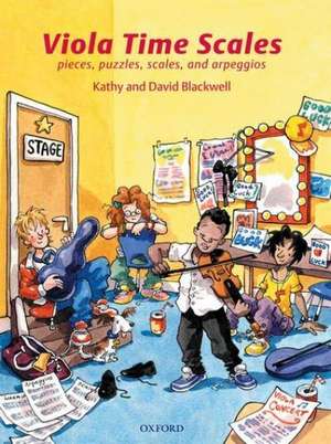 Viola Time Scales: Pieces, puzzles, scales, and arpeggios de Kathy Blackwell