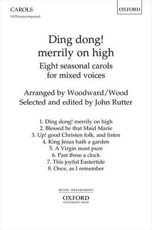 Ding dong! Merrily on high: Eight seasonal carols for mixed choir de Charles Wood