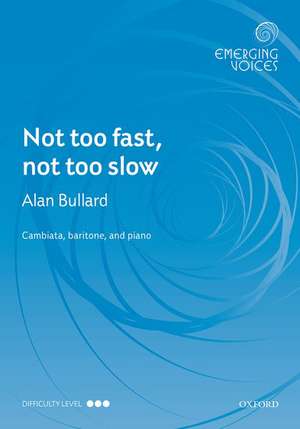 Not too fast, not too slow de Alan Bullard