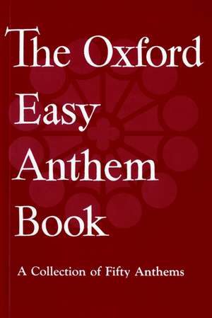 The Oxford Easy Anthem Book de Oxford