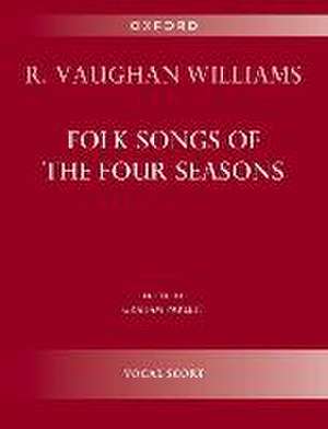 Folk Songs of the Four Seasons de Ralph Vaughan Williams