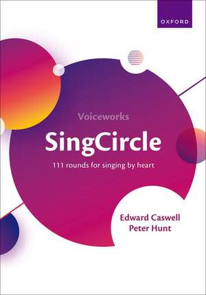 SingCircle: 111 rounds for singing by heart de Edward Caswell