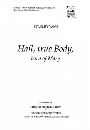 Hail, true Body, born of Mary de Stanley Vann