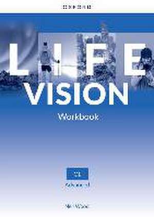 Life Vision: Advanced: Workbook: Your success. Now and in the future.