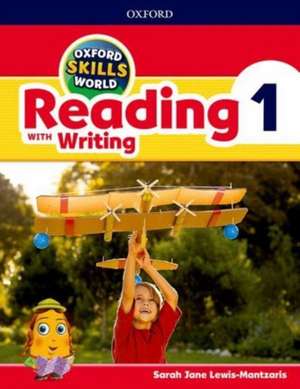 Oxford Skills World: Level 1: Reading with Writing Student Book / Workbook