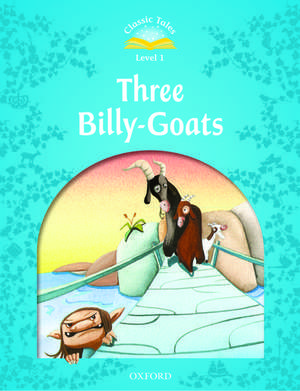 Classic Tales Second Edition: Level 1: The Three Billy Goats Gruff