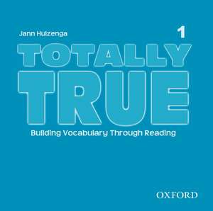 Totally True 1: Audio CD de Jann Huizenga