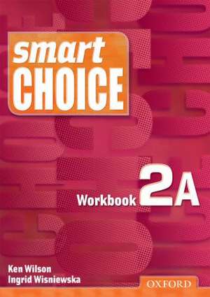 Smart Choice 2: Workbook A de Ken Wilson