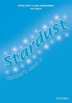 Stardust 2: Teacher's Book de Alison Blair