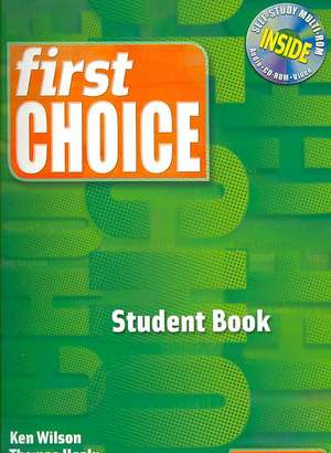 First Choice: Student Book with Multi-ROM Pack de Ken Wilson