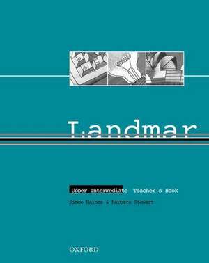 Landmark: Upper-Intermediate: Teacher's Book de Simon Haines