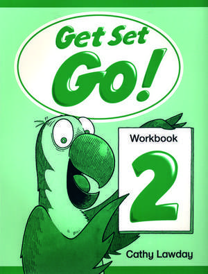 Get Set - Go!: 2: Workbook de Cathy Lawday