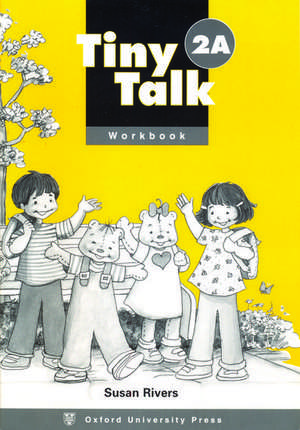 Tiny Talk: 2: Workbook A de Susan Rivers