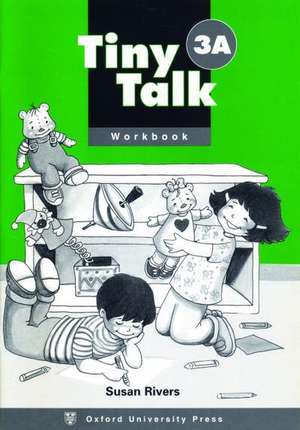 Tiny Talk: 3: Workbook A de Susan Rivers