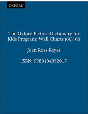 The Oxford Picture Dictionary for Kids: Wall Charts (60): 60 de Joan Ross Keyes