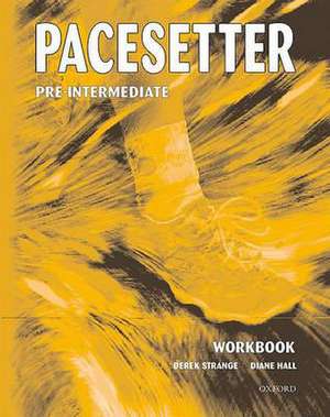 Pacesetter: Pre-Intermediate: Workbook de Derek Strange