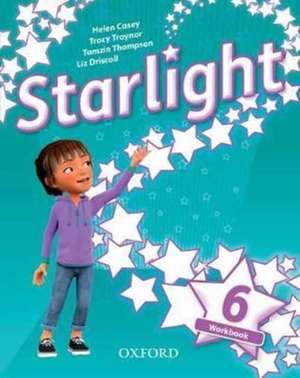 Starlight: Level 6: Workbook: Succeed and shine de Suzanne Torres