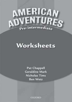 American Adventures Pre-Intermediate: Worksheets de Ben Wetz