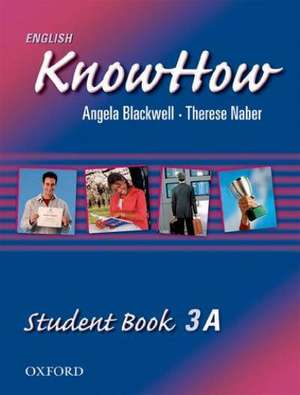 English KnowHow 3: Student Book A de Angela Blackwell