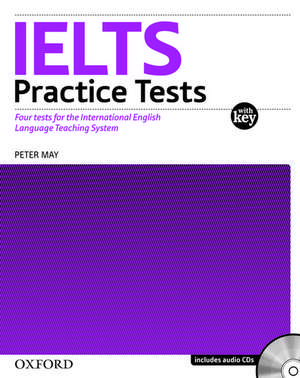 IELTS Practice Tests:: With explanatory key and Audio CDs (2) Pack de Peter May