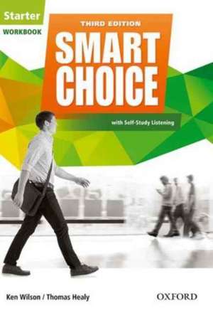 Smart Choice: Starter Level: Workbook with Self-Study Listening: Smart Learning - on the page and on the move de Ken Wilson