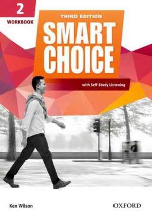 Smart Choice: Level 2: Workbook with Self-Study Listening: Smart Learning - on the page and on the move de Ken Wilson